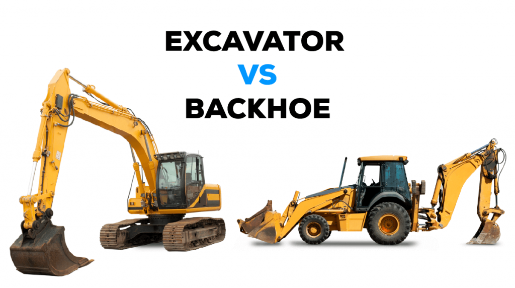 Backhoe vs Excavator